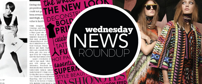 Fashion News: The Wednesday RoundUp